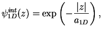 $\displaystyle \psi_{1D}^{int}(z)=\exp\left(-\frac{\vert z\vert}{a_{1D}}\right),$