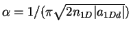 $\alpha =
1/(\pi\sqrt{2n_{1D}\vert a_{1Dd}\vert})$