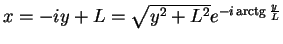 $x = -iy + L = \sqrt{y^2+L^2}e^{-i\mathop{\rm arctg}\nolimits \frac{y}{L}}$