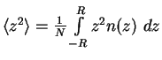 $\left\langle z^{2}\right\rangle =\frac{1}{N}
\int\limits_{-R}^{R}z^{2}n(z)\,\,dz$