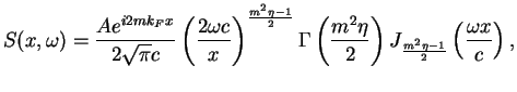 $\displaystyle S(x,\omega) =
\frac{A e^{i2mk_Fx}}{2\sqrt\pi c}
\left(\frac{2\ome...
...frac{m^2\eta}{2}\right)
J_{\frac{m^2\eta-1}{2}}\left(\frac{\omega x}{c}\right),$