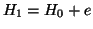 $H_1=H_0+e$