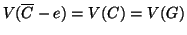 $V(\overline{C}-e)=V(C)=V(G)$
