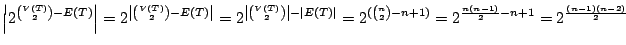 $\displaystyle \left\vert 2 ^ {{V(T) \choose 2}-E(T)}\right\vert
= 2^{\left\vert...
... 2^{({n \choose 2}-n+1)}
= 2^{\frac{n(n-1)}{2}-n+1} = 2^{\frac{(n-1)(n-2)}{2}}
$