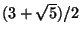 $(3+\sqrt{5})/2$